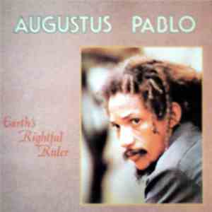 Augustus Pablo - Earth's Rightful Ruler