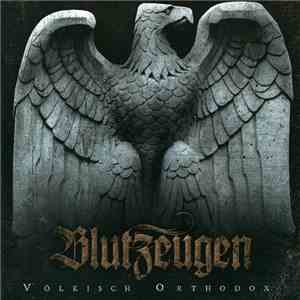 Blutzeugen - Völkisch Orthodox