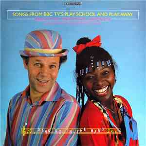 Brian Cant And Floella Benjamin With Jonathan Cohen  And Peter Gosling - Singing In The Band, Songs From BBC TV's Play School And Play Away