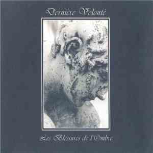 Dernière Volonté - Les Blessures De L'Ombre