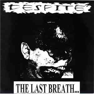 Despite - The Last Breath... Of A Dying Race