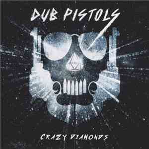 Dub Pistols - Crazy Diamonds