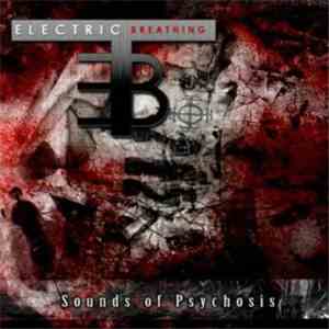 Electric Breathing - Sounds Of Psychosis