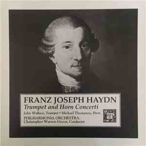 Franz Joseph Haydn, John Wallace , Michael Thompson , Philharmonia Orchestr ...