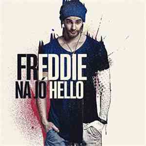 Freddie  - Na Jó, Hello