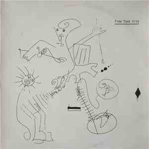 Free Funk Trio - Free Funk Trio