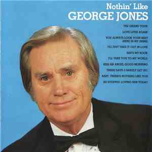 George Jones - Nothin' Like George Jones