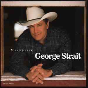 George Strait - Meanwhile