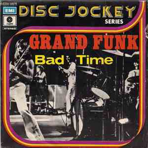 Grand Funk - Bad Time
