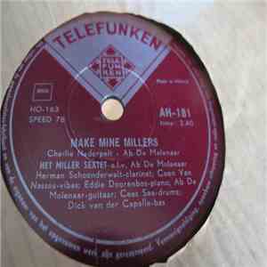 Het Miller Sextet o.l.v. Ab Molenaar - Make Mine Millers / Melbourne Boogie