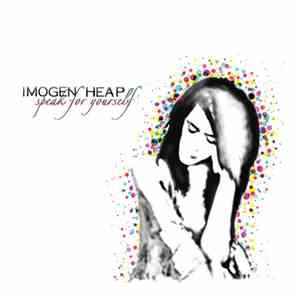 Imogen Heap - Speak For Yourself