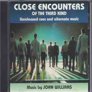 John Williams  - Close Encounters Of The Third Kind: Unreleased Cues And Al ...