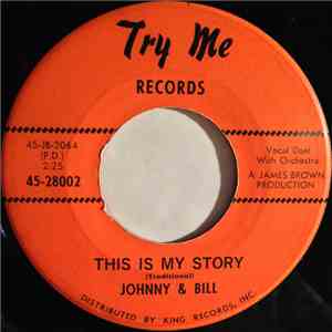 Johnny & Bill - This Is My Story