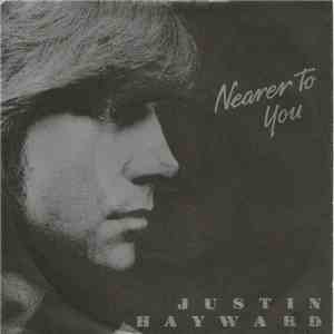 Justin Hayward - Nearer To You