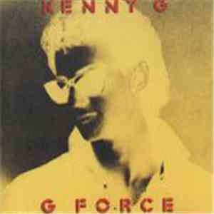 Kenny G  - G Force
