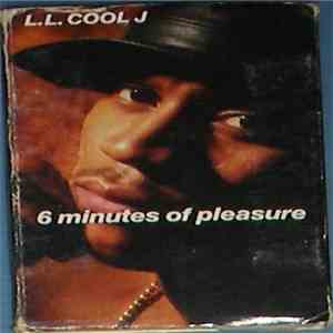 L.L. Cool J - 6 Minutes Of Pleasure
