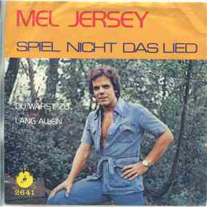 Mel Jersey - Spiel Nicht Das Lied