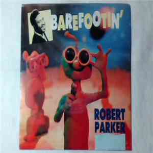 Robert Parker - Barefootin'