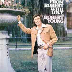 Robert Young  - From Robert With Love