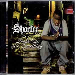 Shortee  - Looks Can Be Deceiving