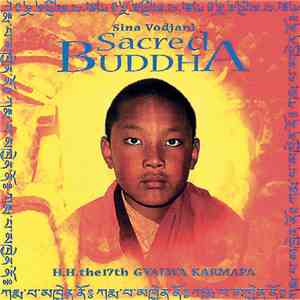 Sina Vodjani - Sacred Buddha - H.H. The 17th Gyalwa Karmapa