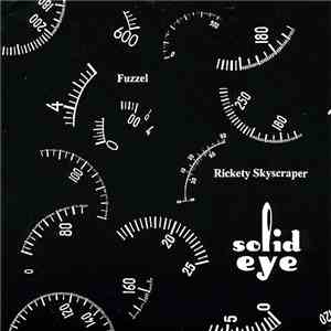 Solid Eye - Rickety Skyscraper / Fuzzel