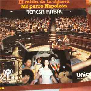 Teresa Rabal - El Mitin De La Cigarra / Mi Perro Napoleón