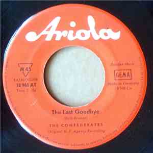 The Confederates  - The Last Goodbye / I Found A New Woman