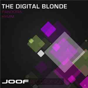 The Digital Blonde - Pandoria / Hymm