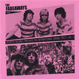 The Fadeaways, The Smoggers - Chickpea Records An International Garage Spli ...
