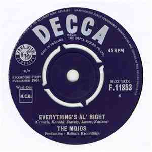 The Mojos - Everything's Al' Right / Give Your Lovin' To Me