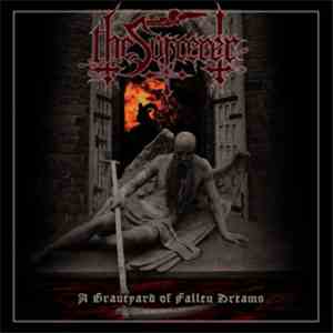 The Sorcerer  - A Graveyard Of Fallen Dreams