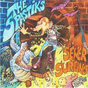The Spastiks - Sewer Surfing