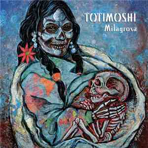 Totimoshi - Milagrosa