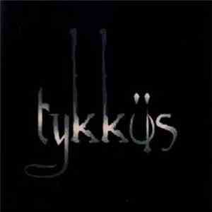 Tykküs - Tykküs