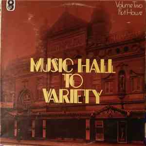 Various - Music Hall To Variety - Volume Two - First House