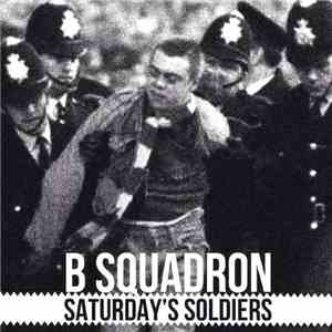 B Squadron - Saturday's Soldiers