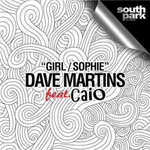 Dave Martins Feat. Caio - Girl / Sophie