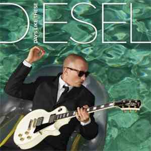 Diesel  - Days Like These