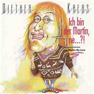 Diether Krebs + Gundula - Ich Bin Der Martin, Ne...?!