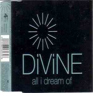 Divine - All I Dream Of
