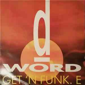 D-word - Get'N Funk.E