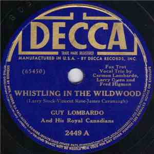 Guy Lombardo And His Royal Canadians - Whistling In The Wildwood / Boom