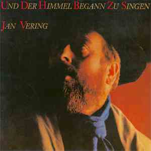 Jan Vering - Und Der Himmel Begann Zu Singen