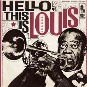 Louis Armstrong And The All Stars - Hello, This Is Louis