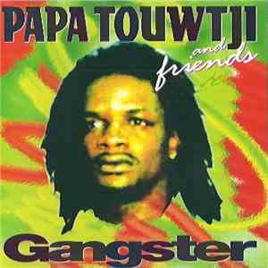 Papa Touwtji - Gangster