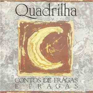 Quadrilha - Contos De Fragas E Pragas