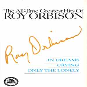 Roy Orbison - The All-Time Greatest Hits Of Roy Orbison Volume One