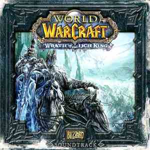 Russell Brower, Derek Duke, Glenn Stafford - World Of Warcraft: Wrath Of The Lich King Soundtrack