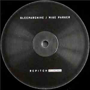 Sleeparchive / Mike Parker - Sleeparchive / Mike Parker